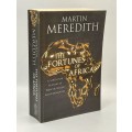 The Fortunes of Africa ~ Martin Meredith | 5000 Year History of Wealth,  Greed & Endeavour
