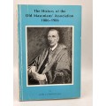 The History of the Old Masonians Association 1886-1986  - John J Stanton ~ Mason