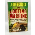 The Looting Machine - Tom Burgis