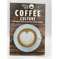 Coffee Culture ~ The South African Coffee Lovers Bible