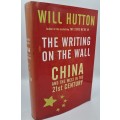 The Writing on the Wall - Will Hutton | China and the West in 21st Century