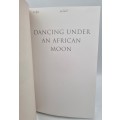 Dancing Under an African Moon - Donna Darkwolf Vos