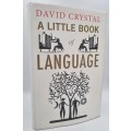 A Little Book of Language - David Crystal