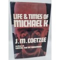 Life and Times of Michael K J M Coetzee