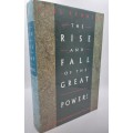 The Rise and Fall of the Great Powers - Paul Kennedy