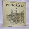 Pretoria 125 - Hannes Meiring | English and Afrikaans text