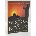 The Wisdom of the Bones: In Search of Human Origins by Alan Walker & Pat Shipman
