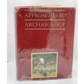 Approaches to Archaeology - Peter J Fowler