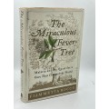 The Miraculous Fever Tree - Fiammetta Rocco |Malaria and the Quest for a Cure That Changed the World
