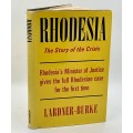 Rhodesia ~ The Story of the Crisis by Lardner-Burke | Rhodesiana