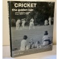 Cricket ~ The Golden Age: Extraordinary Images from 1900-1985 by Duncan Steer