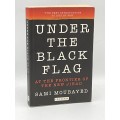 Under The Black Flag - Sami Moubayed
