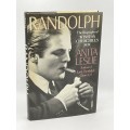 Randolph: The Biography of Winston Churchill`s Son by Anita Leslie