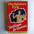 The Spider`s Eye by William Le Queux (Hurst & Blackett Ltd.`s Red Jackets edition, hardback with dj)