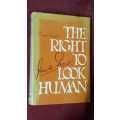 The Right To Look Human (signed by the author)