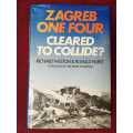 Zagreb One Four - Cleared To Collide?