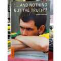 ... And Nothing But The Truth (Hansie Cronje)
