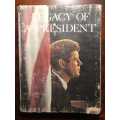 Legacy of a President - John F. Kennedy