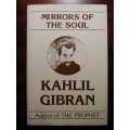 Mirrors of the Soul - Kahlil Gibran
