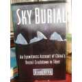 Sky Burial - An Eyewitness Account of China`s Brutal Crackdown in Tibet