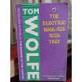 The Electric Kool-Aid Acid Test - Tom Wolfe