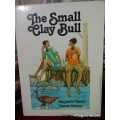 The Small Clay Bull - signed copy