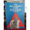 The Gun Owner`s Guide to South African Law