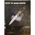 How To Make Knives
