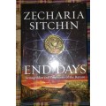 The End of Days: Armageddon and Prophecies of the Return (The Earth Chronicles)