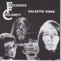 Freedoms Children-Galactic Vibes (with bonus tracks, liner notes and pics)