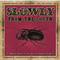 Various Artists - Slowly from the South (2 CD)