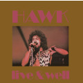 Hawk-Live and Well (bonus tracks,liner notes and rare photos)