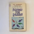 Vintage cartoon softcover by Hal Sherman - Fishing for Laughs