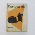 Cartoon 58 The best cartoons of 1957 - Issued 1957 - Hardcover