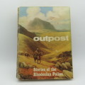 Outpost - Stories of the Rhodesian Police - 1970 edition - Illustrated by Penny Miller