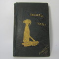 Incwadi Yami or Twenty Years Personal Experience in South Africa by JW Matthews - 1887 edition