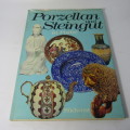 Porzellan und Steingut in Farbe - German porcelain book - Stanley W. Fisher - Sudwest Verlag