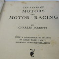 Ten Years of Motors and Motor Racing by Charles Jarrot - 1912 second edition