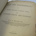 Man the Masterpiece 1891 Edition JH Kellogg