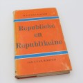 Republieke en Republikeine - MCE van Schoor and Jan J van Rooyen - 1960 edition