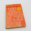 The Fourth of July Raids - Miles Brokensha - 1965 issue