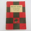 Melina Rorke Her amazing experiences in the stormy nineties (1980`s) of South African History