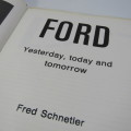 Ford Yesterday, Today and Tomorrow by Fred Schnetler