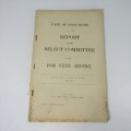 Cape of Good Hope Original report of the Select Committee on the Poor White question - 1906