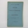 Cape of Good Hope Original Report of the Select Committee on Elsenburg - August 1906