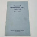 Aspects of Rhodesian Land Policy 1980 - 1936 by R.H Palmer