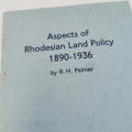 Aspects of Rhodesian Land Policy 1980 - 1936 by R.H Palmer
