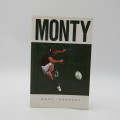 Monty by Mark Keohane 2008 First Edition