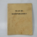 Vintage information booklet for farmers - Wat is Kooperasie