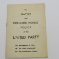 The Native & Coloured Peoples Policy of the United Party - Original Booklet